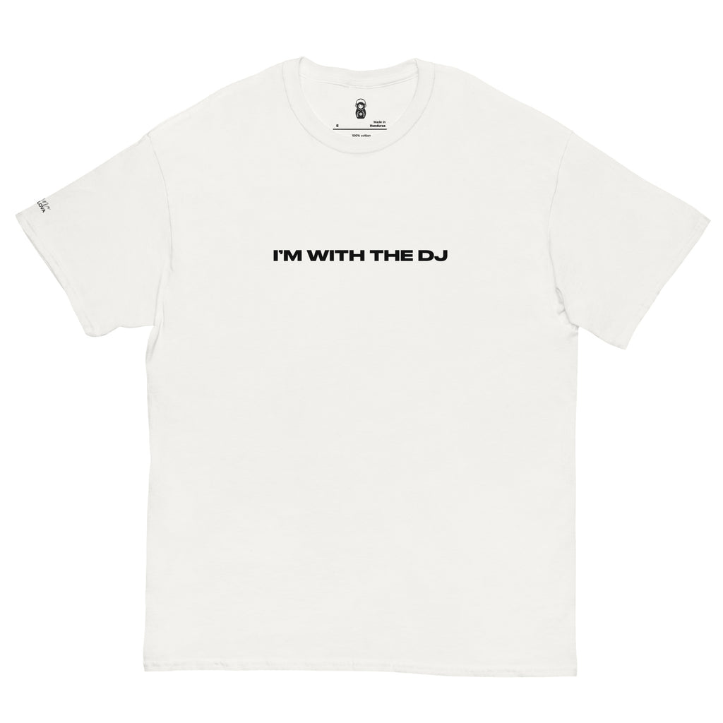 I'M WITH THE DJ T-SHIRT