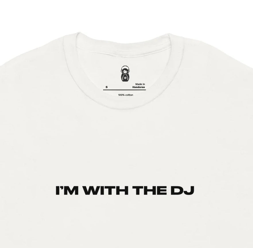 I'M WITH THE DJ T-SHIRT